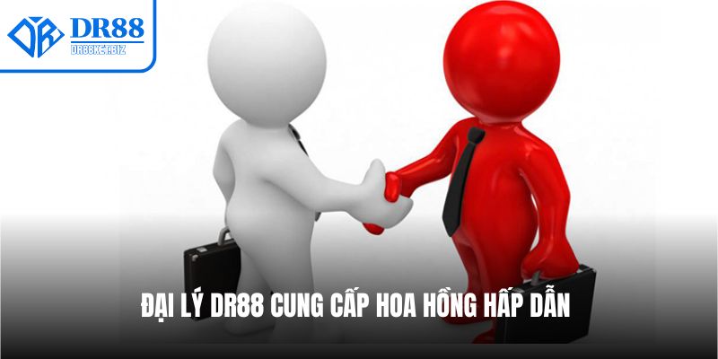 Đại lý DR88 cung cấp hoa hồng hấp dẫn